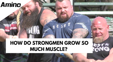 How do strong men grow so much muscle?