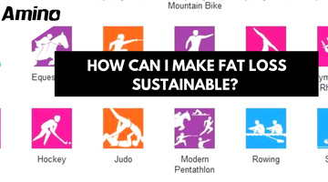 How can I make fat loss sustainable?